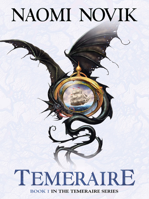 Title details for Temeraire by Naomi Novik - Available